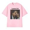 I Guess Bro Jonah Hill Facepalm Meme Graphic Tshirts Unisexs Clothing Harajuku Fashion Hot Sale T Shirts Oversized Casual Tshirt