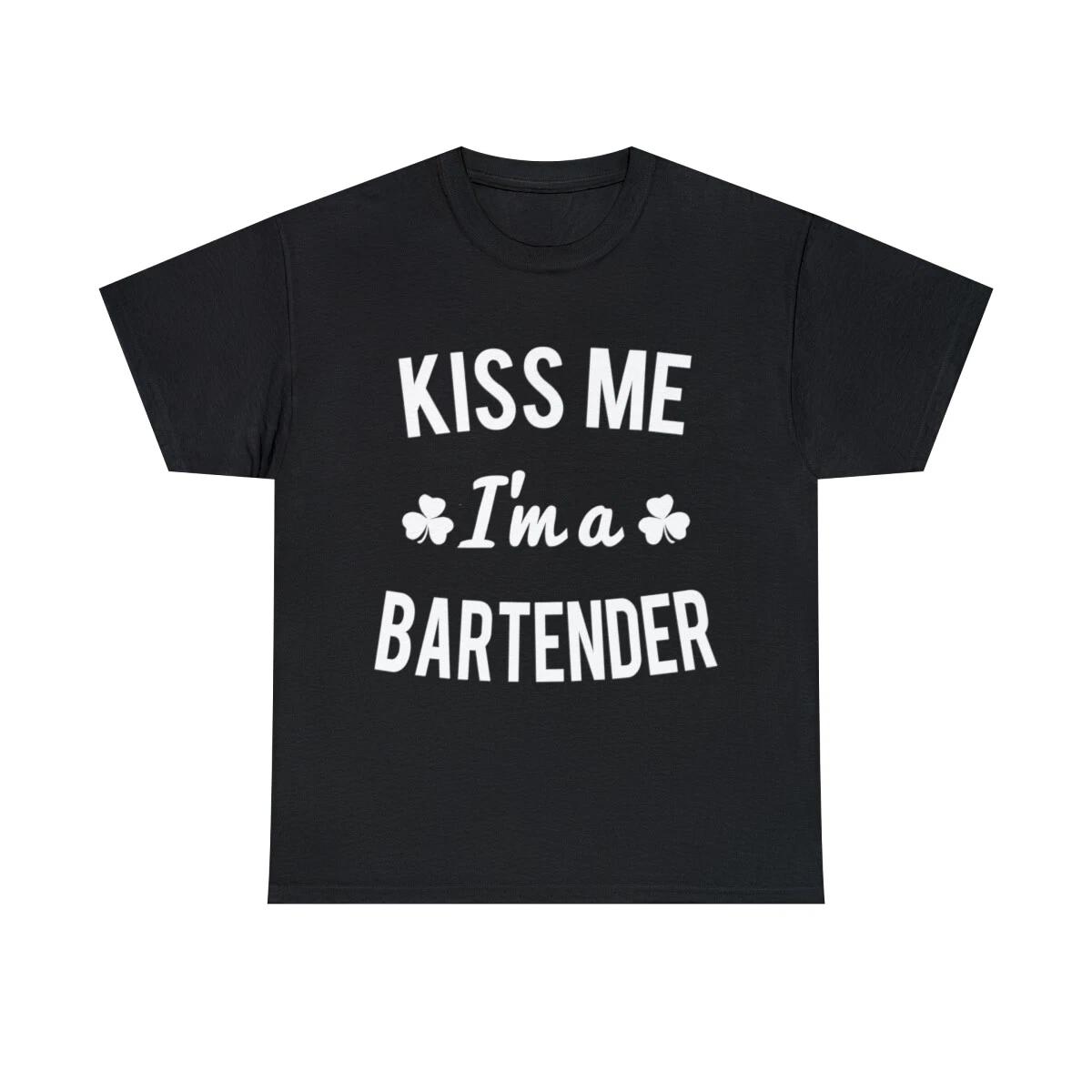 Kiss Me I m A Bartender Graphic Tee Shirt, S-5XL L