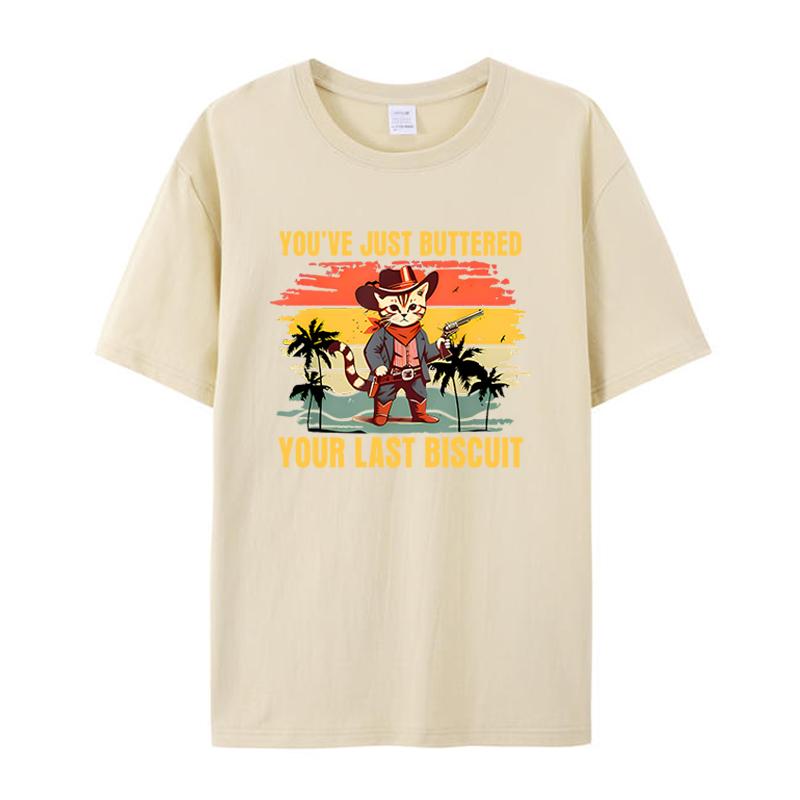 You've Just Buttered Your Last Biscuit Western Cat Cowboy Men's Clothing Shirts Women's Graphic T-Shirt Funny Tee Tops