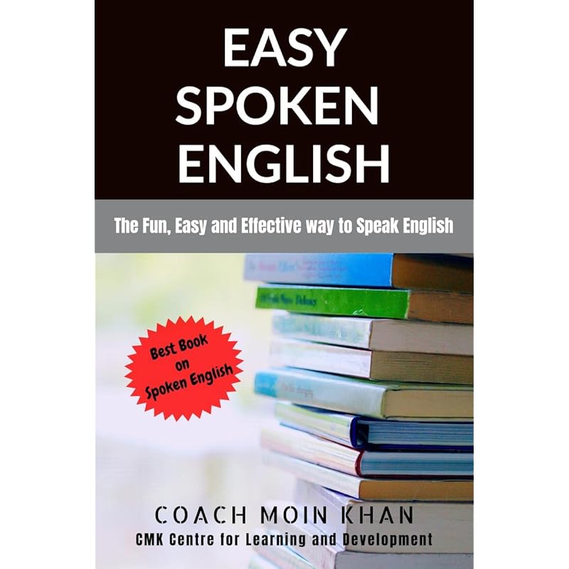 Easy Spoken English : The Fun, Easy and Effective way to Speak English