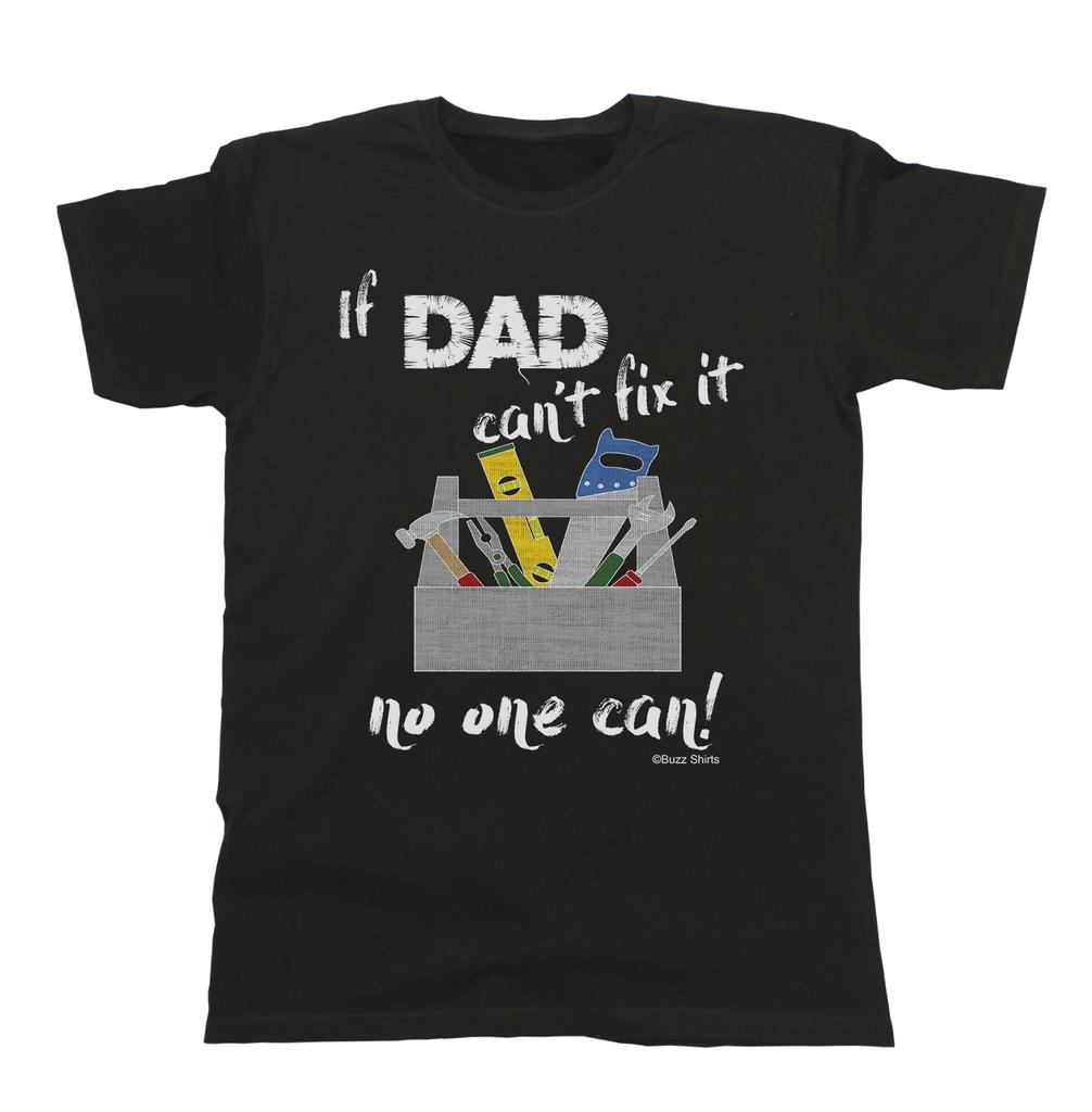If Dad Cant Fix It Mens Father T-Shirt Mens Womens Tees Top Daddy Eco Friendly Christmas Gift