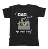 If Dad Cant Fix It Mens Father T-Shirt Mens Womens Tees Top  Daddy Eco Friendly Christmas Gift