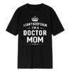 Doctor Mom I Cant Keep Calm Medical School Graduation Gift TShirt Soft Modal Blend Tee Funny Physician Parenting Casual Tops