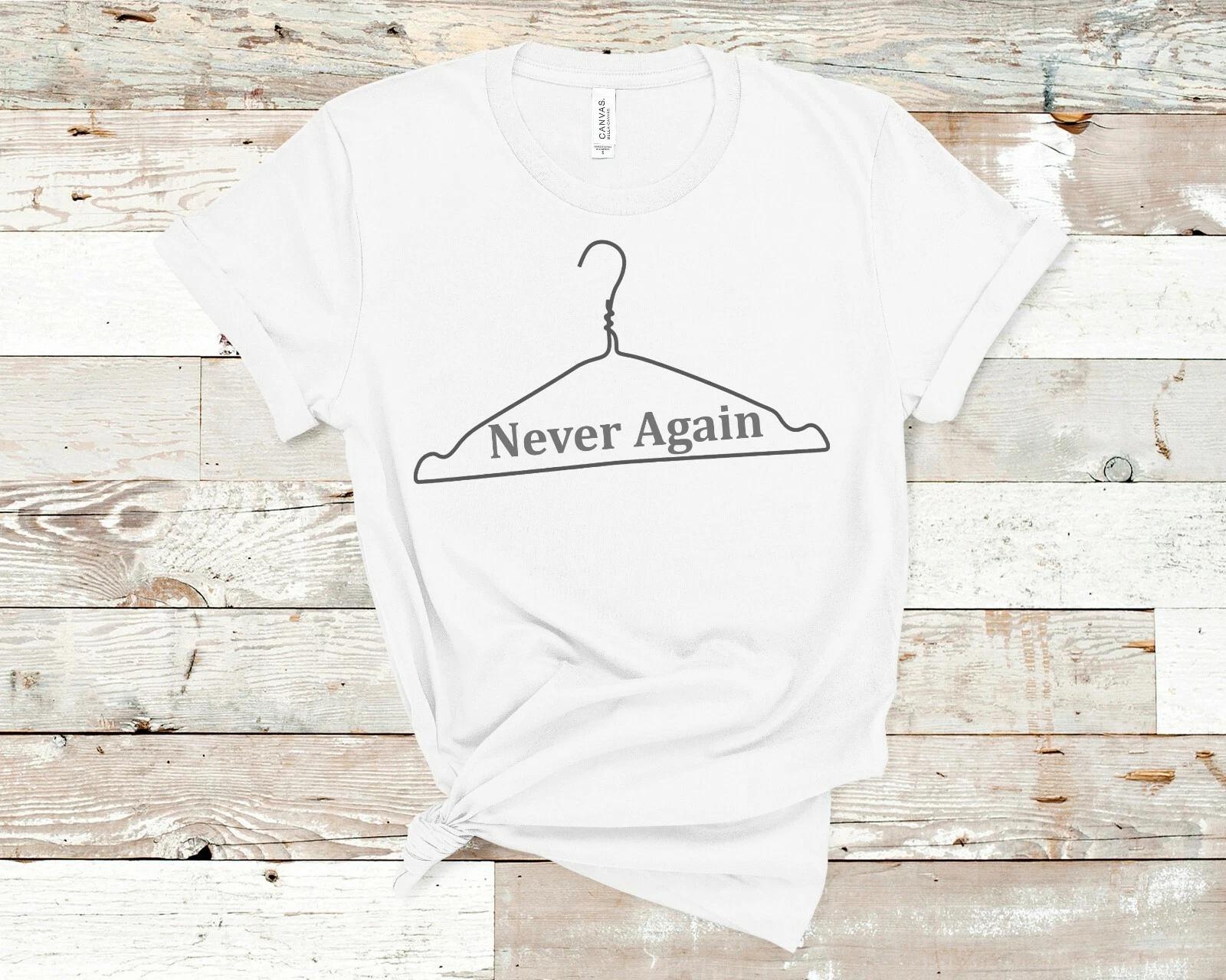 Never Again Pro Choice 100% Cotton T-shirt Mens Tees Top Abortion Rights My Body My Choice Roe V Wade S