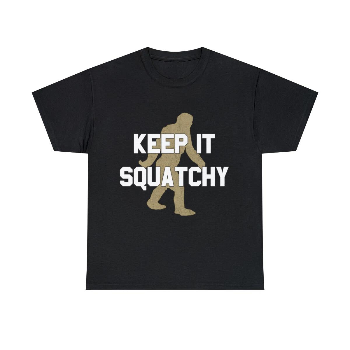 Keep It Squatchy Graphic Tee Shirt, S-5XL 3XL