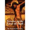 Treatise On the Love of God This Treatise Which I Now Present You, May