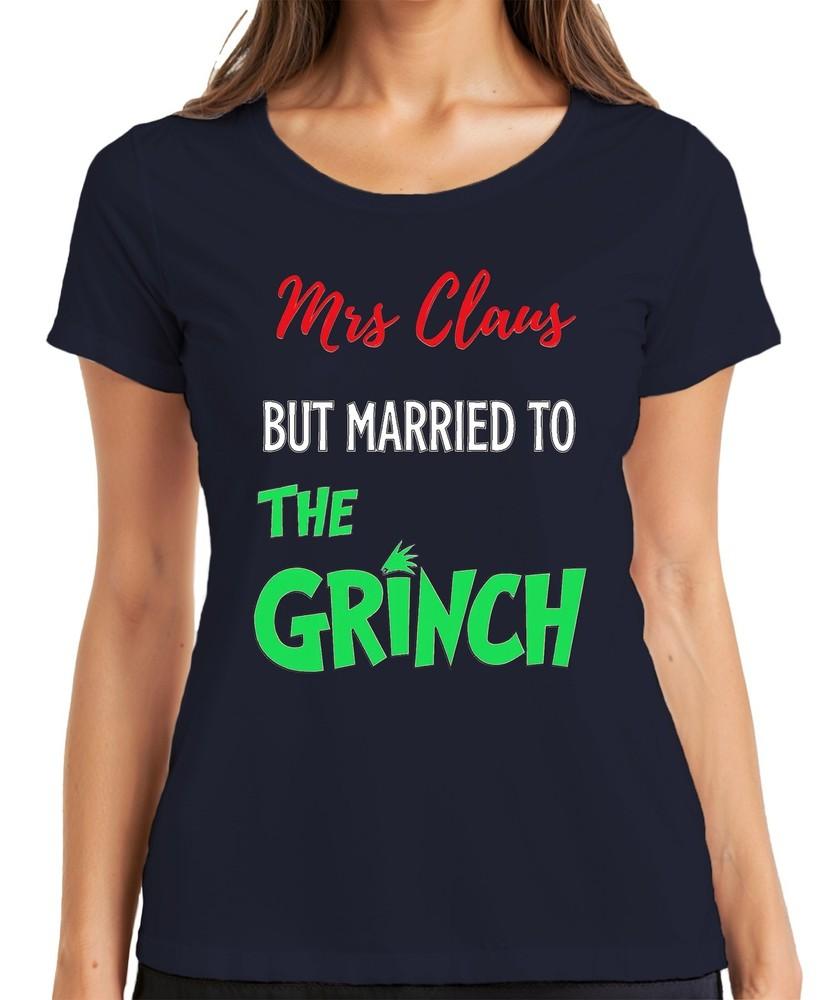 Mrs Claus But Married To The Grinch Christmas Couple Gift Ladies Tshirt S