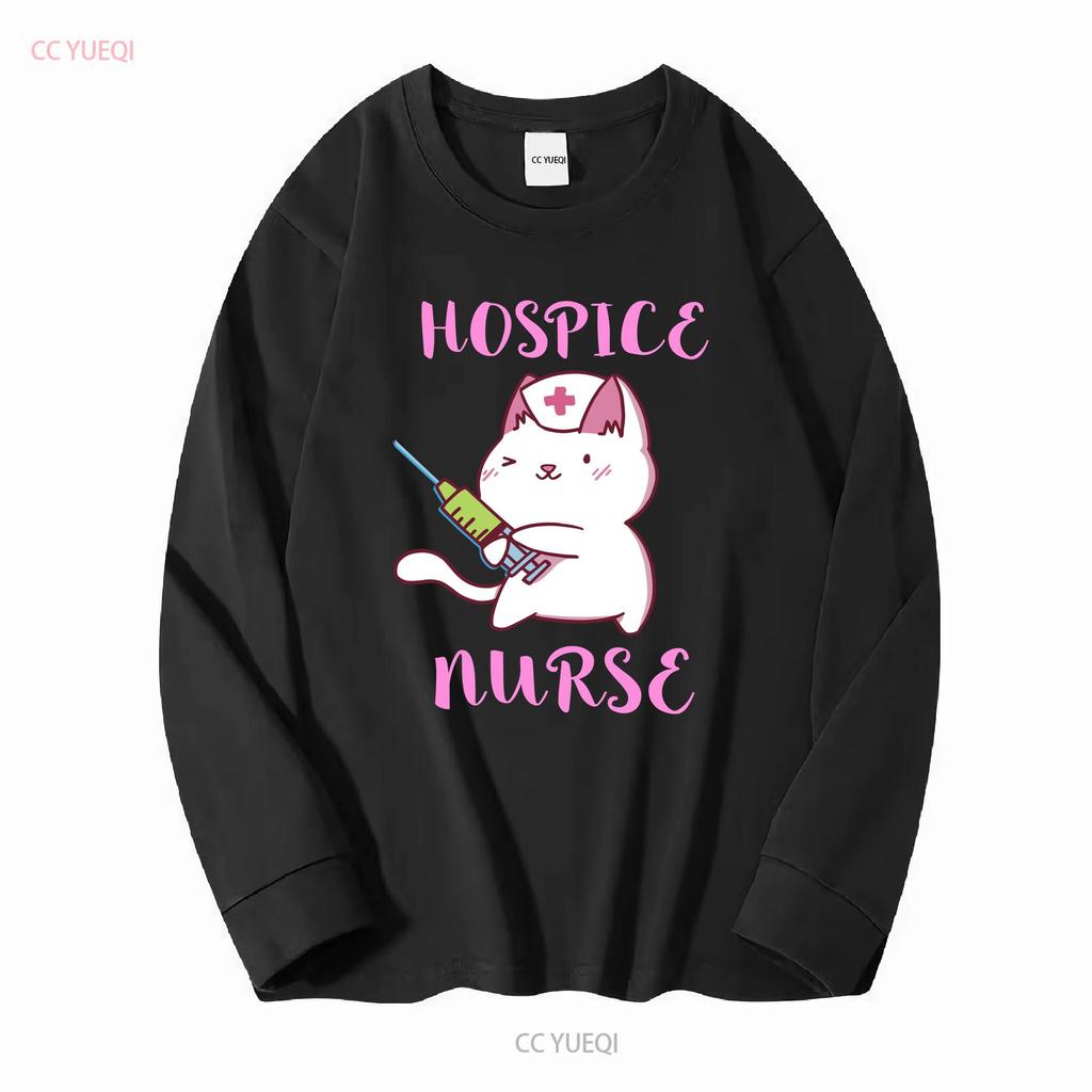 Hospice Nurse T Shirt Life Cat Registered Ideas Nursing School Squad long or short sleeves vintage Washed homme Versatile