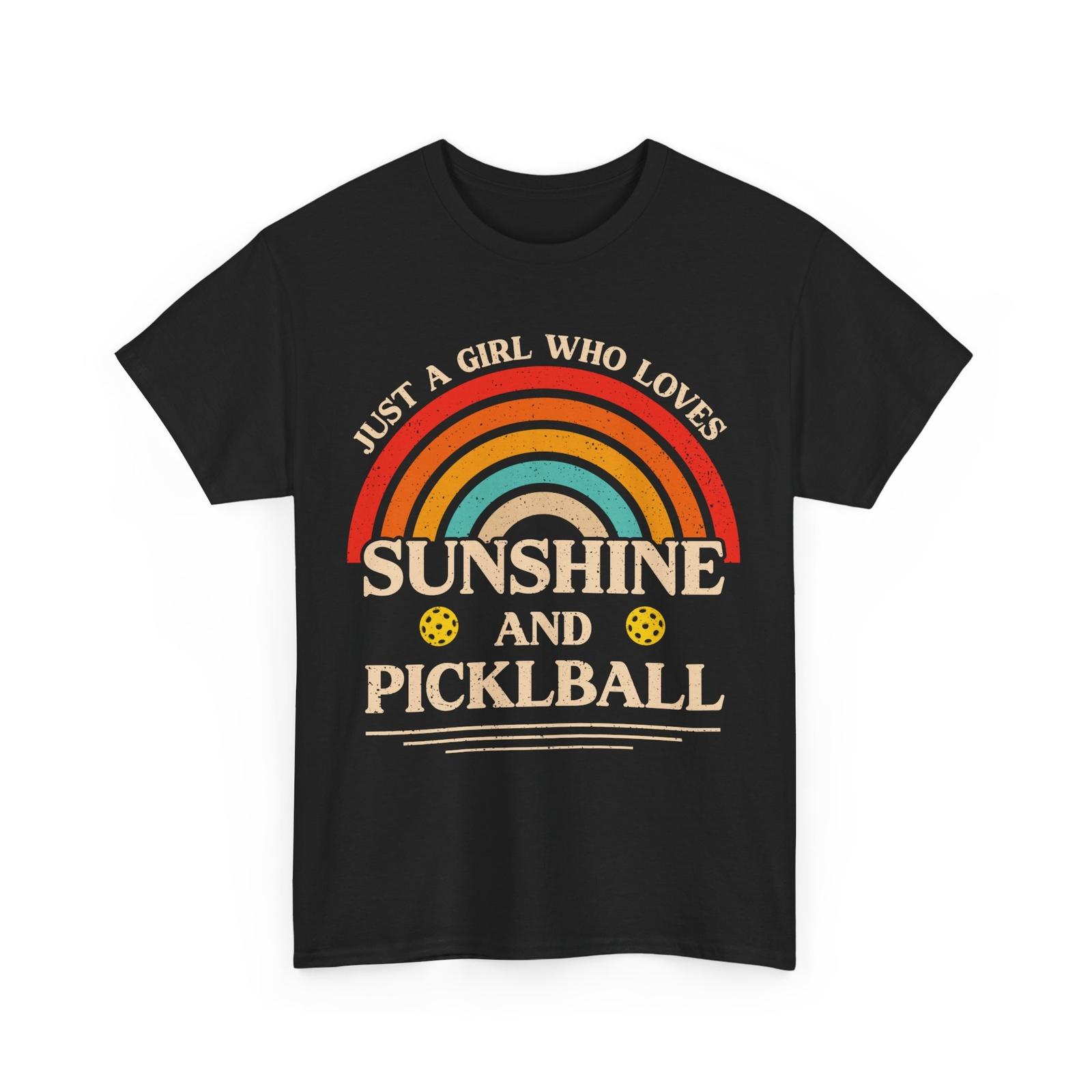 Pickleball Shirt, Just A Girl Who Loves Sunshine And Pickleball Vintage Shirt 2XL