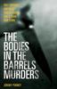 The The Bodies In Barrels Murders Book