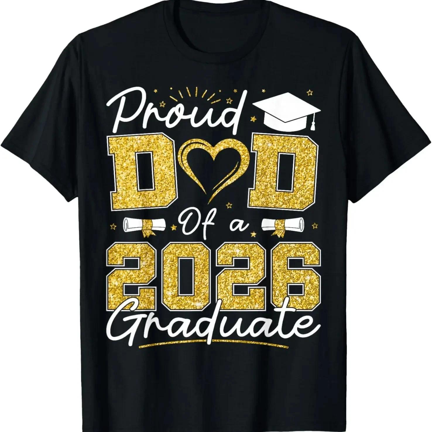 Proud Dad of 2026 Graduate T-Shirt Senior Grad Family Graphic Tee XXXXL
