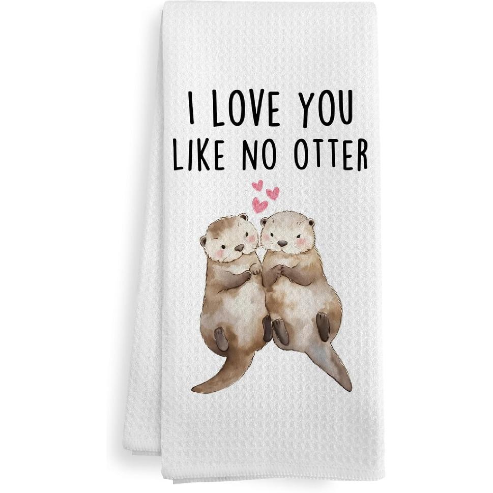 Valentines Day Otter Kitchen Towels, Otter Valentines Couple Gifts for Her Him Kids, I Love You Like No Otter, Valentine Decorations Dish Hand Tea No Applicable