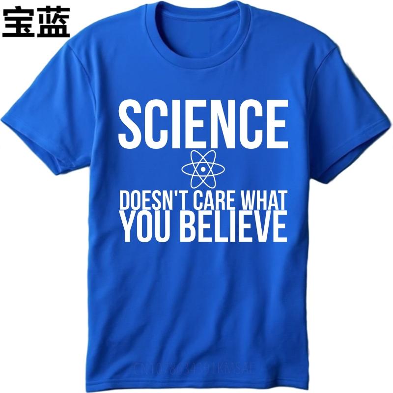 Stylish Man Summer T Shirt Science Doesnt Care What You Believe Short Sleeve Solid Color ONeck For Him Tshirt Teeshirt Male