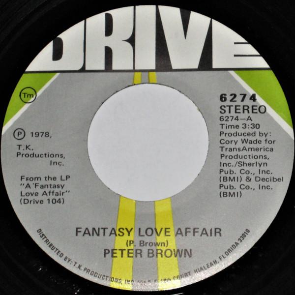 

7inch Record PETER BROWN Fantasy Love Affair 6274 DRIVE 1977 US Dance Electronica Used