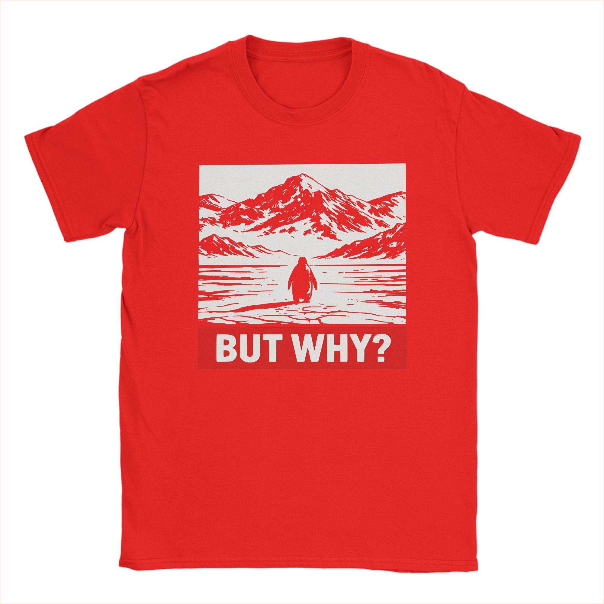 

Nihilist Penguin But Why meme Unisexs T Shirt Funny Tees Short Sleeve Round Neck TShirt Cotton Adult Clothing S