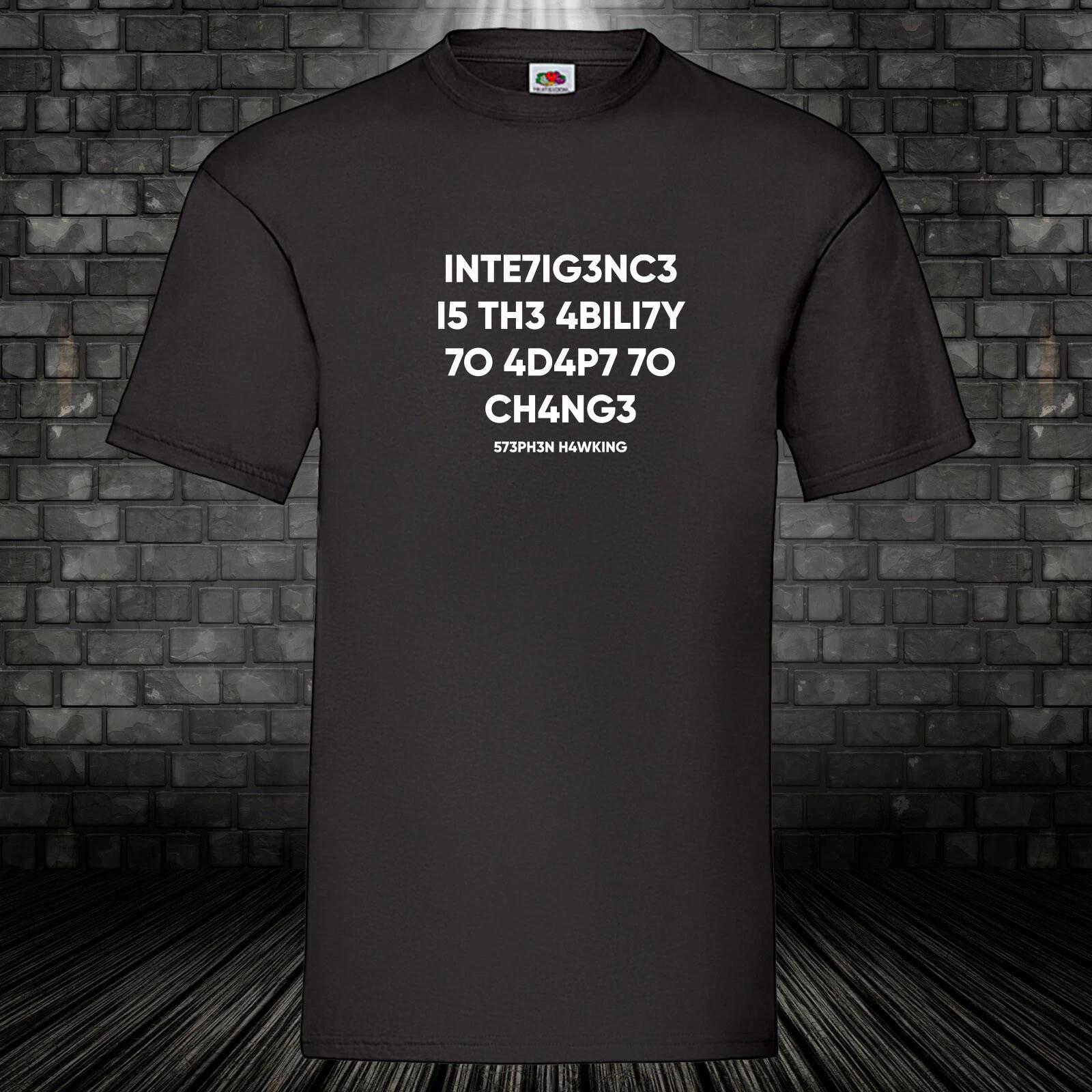 Intelligence is the ability to adapt to change fun shirt cult T-shirt S-5XL XXXXL
