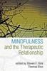 The Mindfulness and the Therapeutic Relationship Book