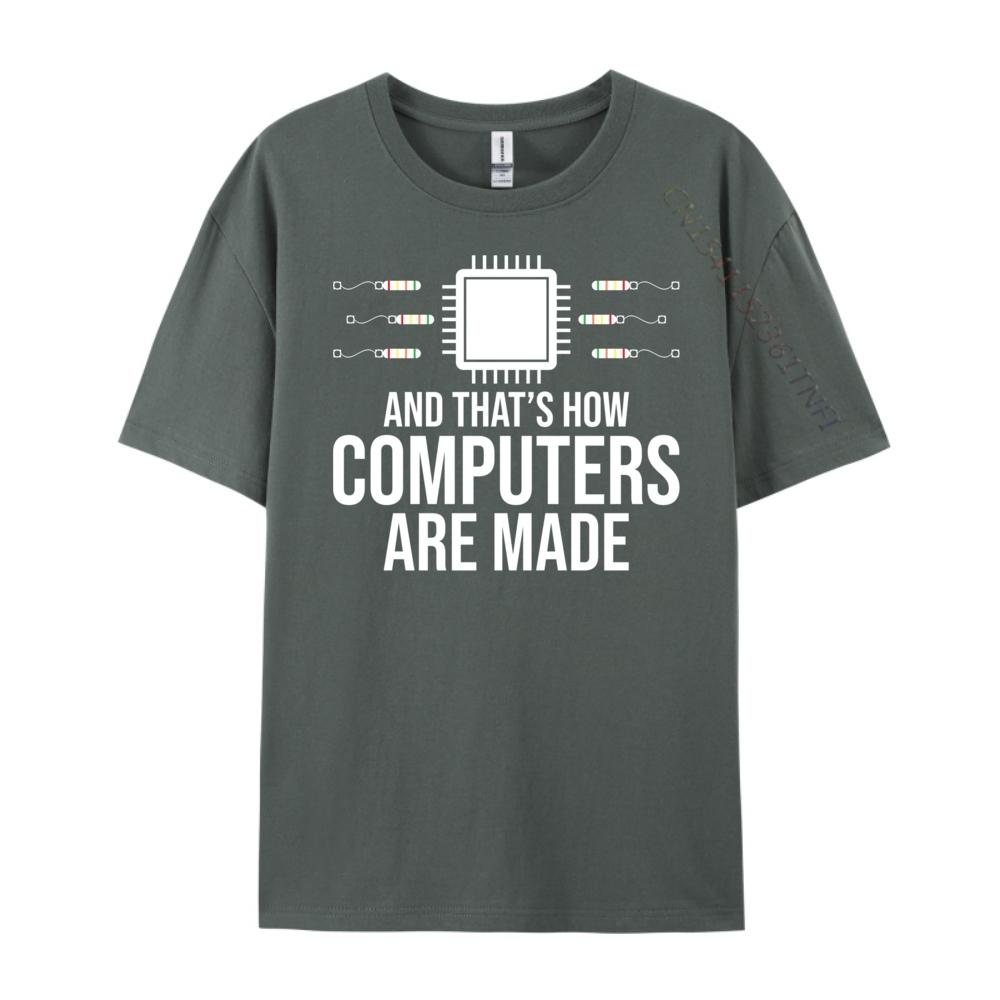 Computer Science And That Is How Computers Are Made Cotton Graphic Tees T Shirt Men HOLIDAYS Tees Harajuku