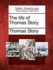 Kniha The Life of Thomas Story.