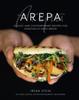 Kniha Arepa : Classic & Contemporary Recipes for Venezuela's Daily Bread