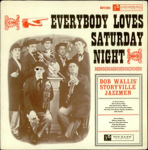 

LP Record BOB WALLIS & HIS STORYVILLE JAZZMEN - Everybody Loves Saturday Night BUY023 Top Rank Intern 1960 UK Jazz Used