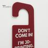 Humorous Office Privacy Indicator Funny 3D Printed Door Hanger Sign for Workshop And Office, Don't Come in I'm Printing, Durable Plastic Technology