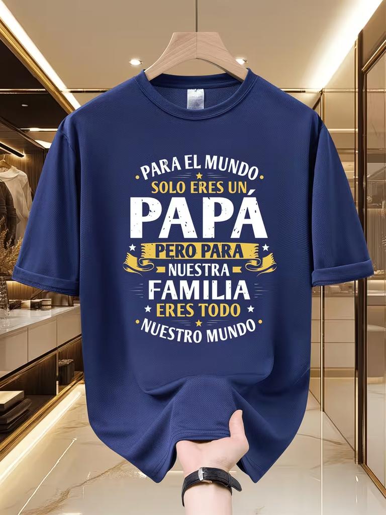 Unisex Fathers Day Tshirt Spanish Letter Print Para El Mundo Solo Eres Un Papa Graphic Short Sleeve Tee Casual Family Gift To