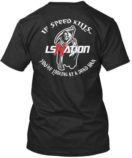 

If Speed kills T-Shirt Made in the USA Size S to 5XL 2XL