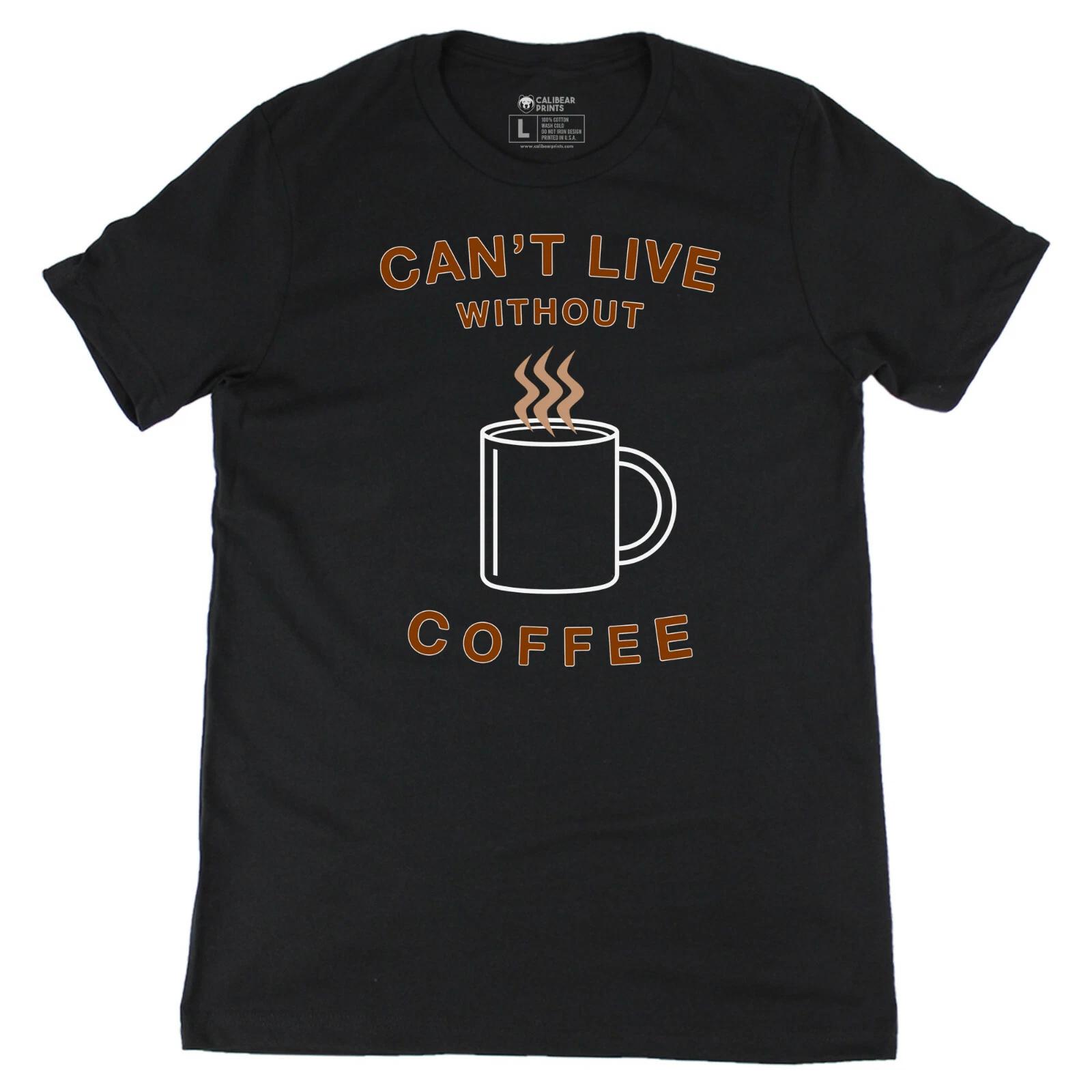 Can t Live Without Coffee Graphic Art Funny T-T-Shirt 100% Cotton Unisex L