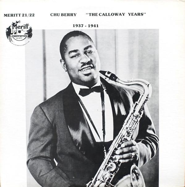 LP Record LEON "CHU" BERRY - "The Calloway Years" 1937-1941 MERITT2122 Meritt Record S US Jazz Used