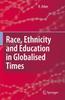 The Race, Ethnicity and Education In Globalised Times Book