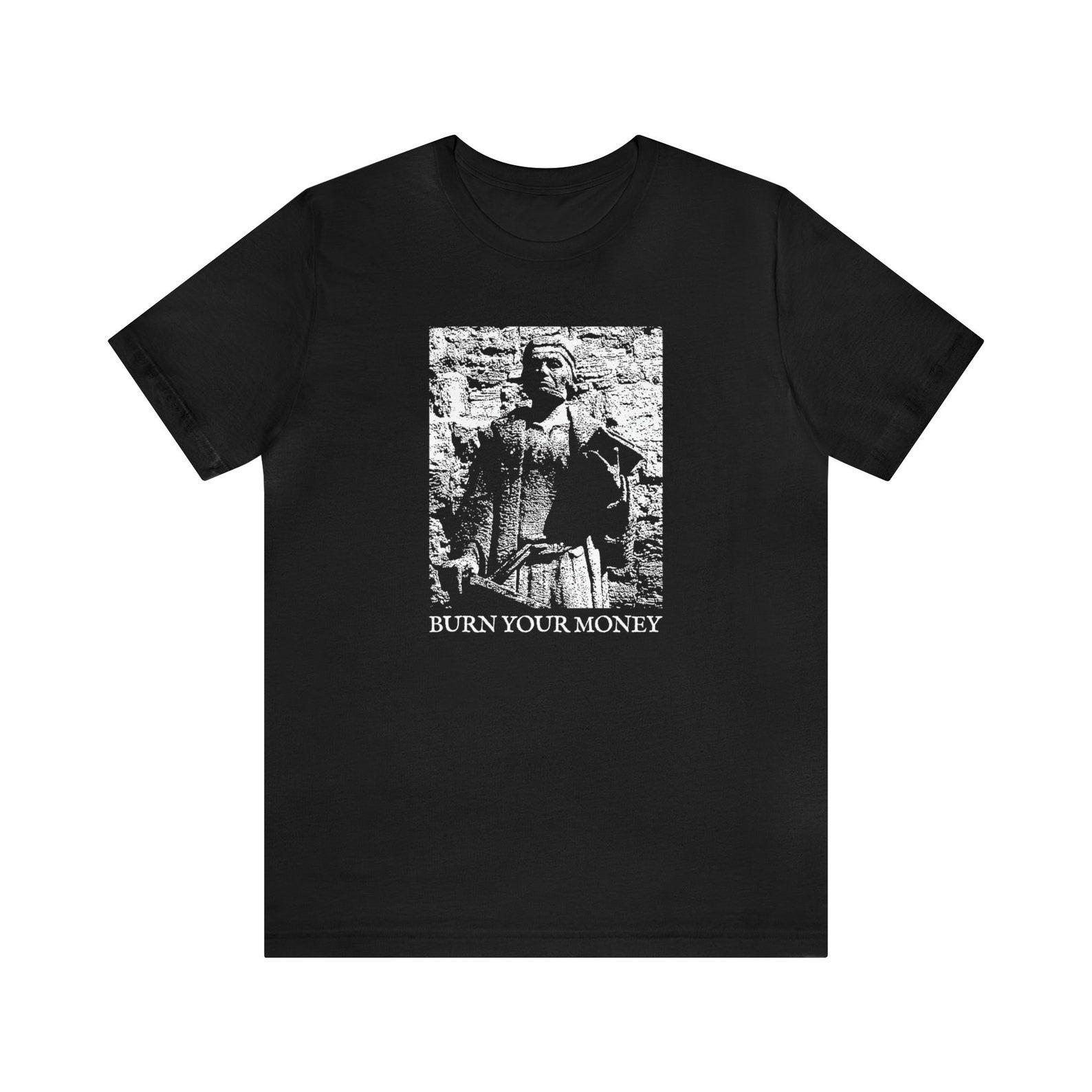 Burn Your Money Thomas Müntzer Christianity T-shirt XL