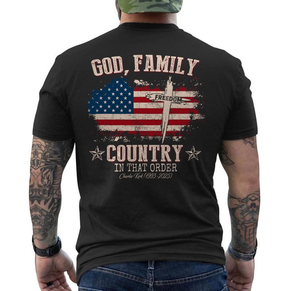 

God Family Country T-Shirt In That Order Shirt Justice for Charlie Kirk ON BACK 4XL