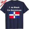 I No Black I'm Dominican Funny Dominicans Women Men T-Shirt Casual Couple Summer Cotton Tops Customizable