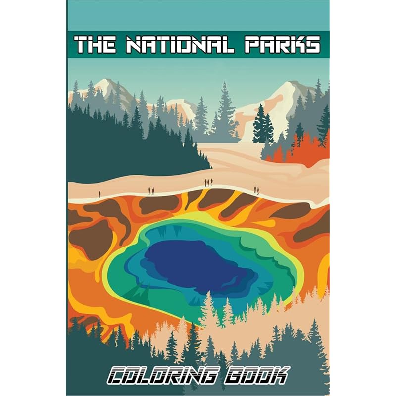 The National Parks Coloring Book : Ultimate Coloring National Parks, Coloring Book of National Parks with Country Scenes, Animals for Kids and Adults