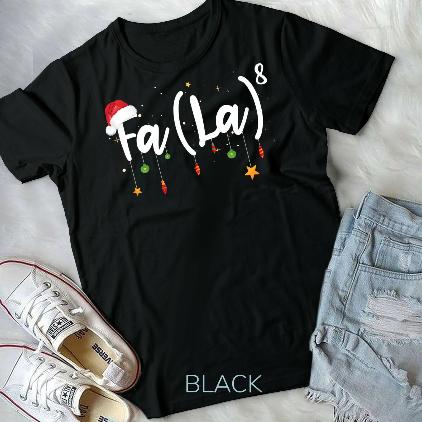 FA LA 8 Funny Christmas Shirt Santa Fa La Math Gift Unisex Form T-shirt XXXXL