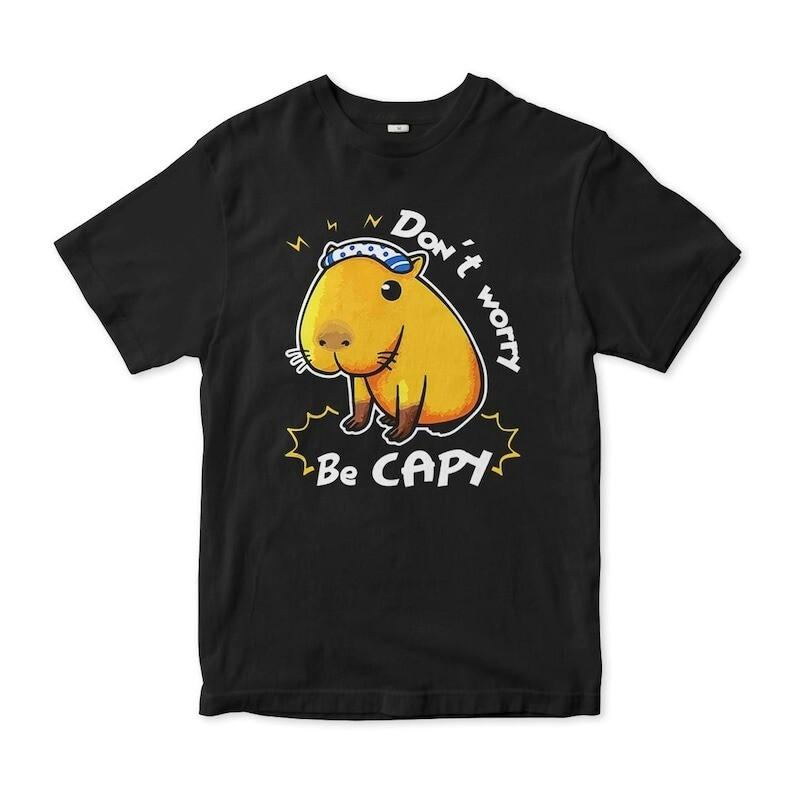Capybara Don039;t Worry Be Capy Funny T-Shirt Unisex T-Shirt XXL