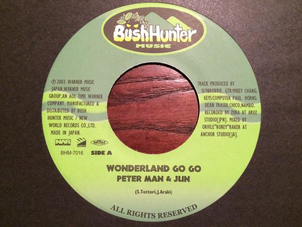 

7inch Record PETER MAN (3) & JUN (86) - Wonderland Go Go BHM7016 Bush Hunter Mus 2003 Japan Reggae, Ska & Dub Used