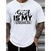 Unisexs God Is My Strength Tshirt Casual Short Sleeve Round Neck Apparel God Saying Print Church Casual Attire Gifts Tshirt