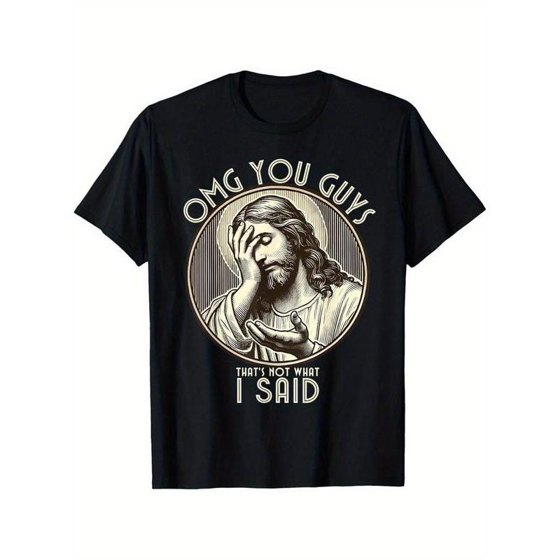 

Summer unisex T-shirt OMG You Guys I Never Said That Shirt Funny Sarcastic Quote unisex T-shirt S