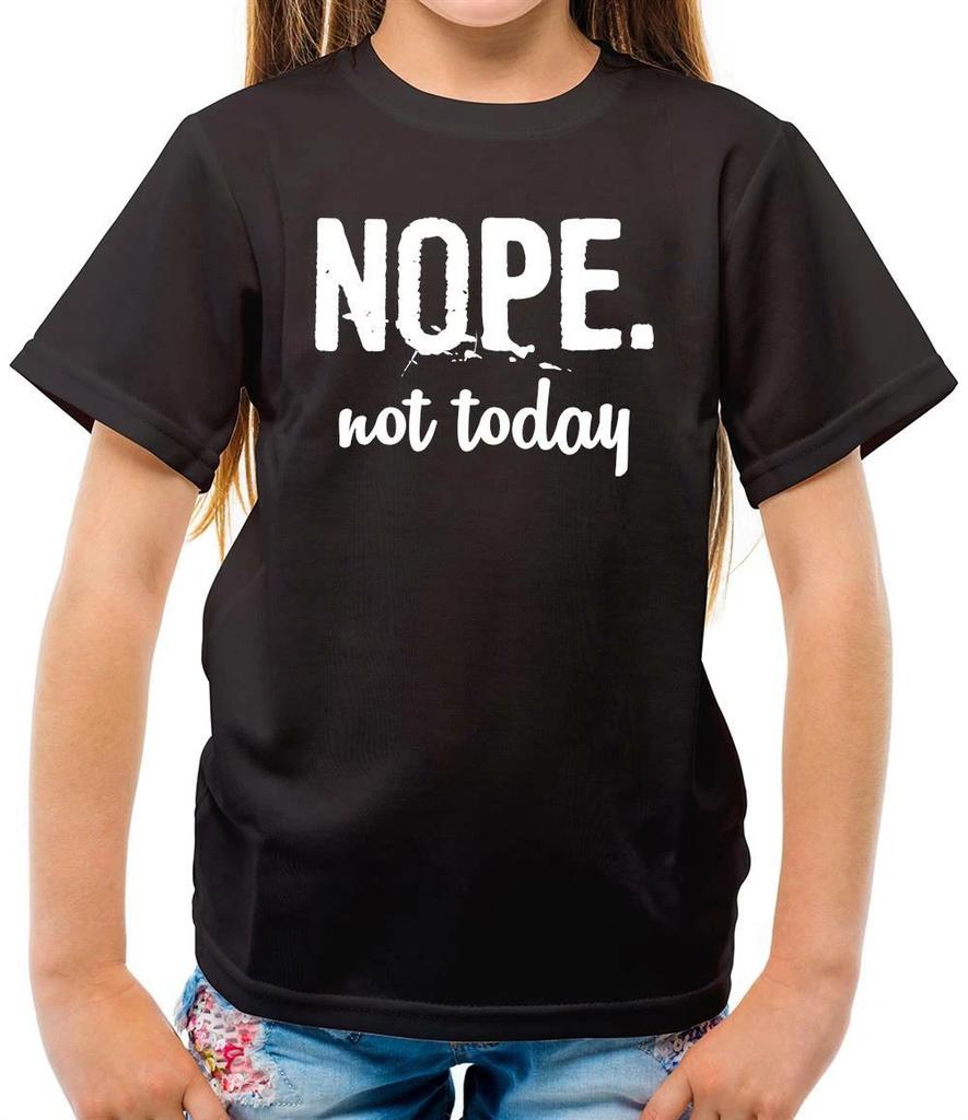 Nope.NotToday - Kids T-Shirt - Nope - Funny - Meh - Joke - Banter - Gift