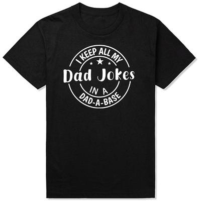 Dad Jokes Funny Fathers Day Daughter Son T Shirts Men Pure Cotton Humor Streetwear Tee Shirt Short Sleeve Unisex Loose Clothing