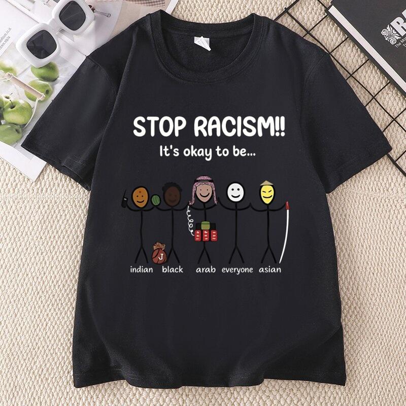 Fashion Unisex Unisex TShirt Stop Racism Its Okay To Be Asian Black Arab Normal American Graphic T Shirts Unisex Tee Short Sleeve