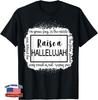 Bleached Raise A Hallelujah Jesus Christian Believer Faith Unisex T-Shirt