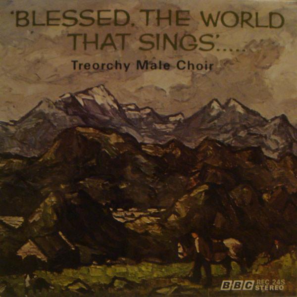 

LP Record TREORCHY MALE CHOIR Blessed The World That Sings..... REC24S BBC Radio Enter 1968 UK Classical Used