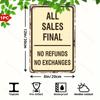 Iron Sign in Vintage Style, Declaring 'No Refunds, No Exchanges'. Waterproof, Weatherproof Metal Plaque for Wall Hanging.