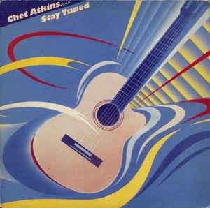

LP Record CHET ATKINS C.G.P - Stay Tuned SBP8076 CBS 1985 Australia Country Used