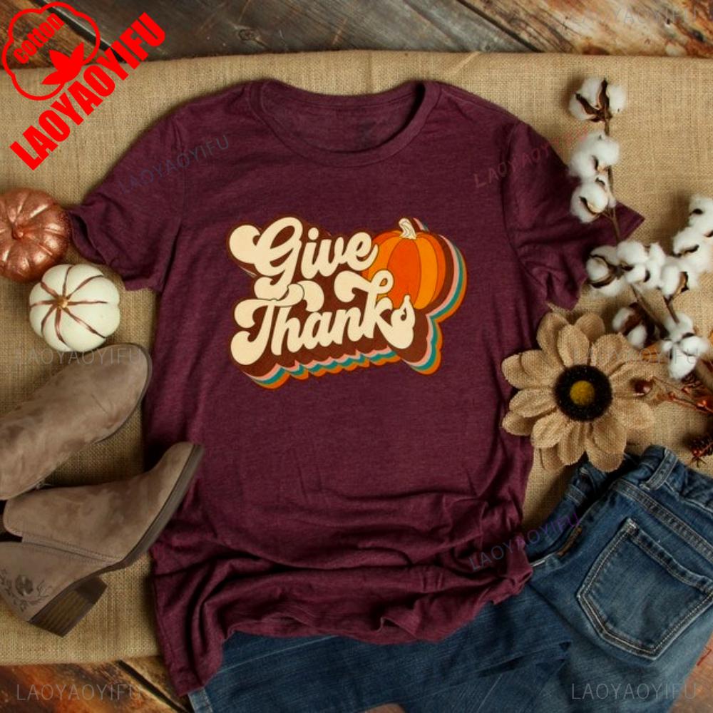 Give Thanks TShirt Thankful Festival Costumes Thanksgiving Shirt Family Thanksgiving TShirt Vintage Cute Fall Women Clothing