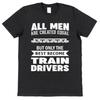 Train Driver T Shirt For Husband Dad Brother Son Railway Worker Engine