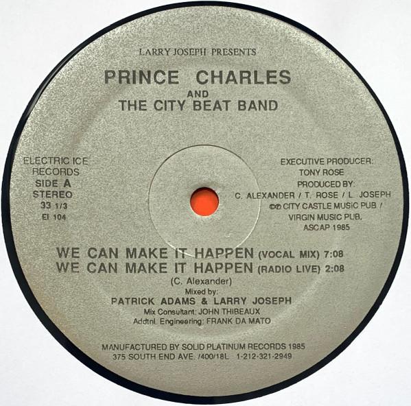12inch Schallplatte PRINCE CHARLES THE CITY BEAT BAND We Can Make It Happen EI104 Electric Ice Re 1985 US SoulFunk Gebraucht